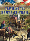 Cover image for Traveling the Santa Fe Trail